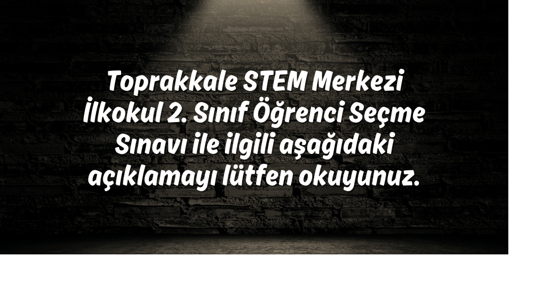 Toprakkale STEM Merkezi İlkokul 2. sınıf öğrenci seçme sınavı hakkında bilgilendirme